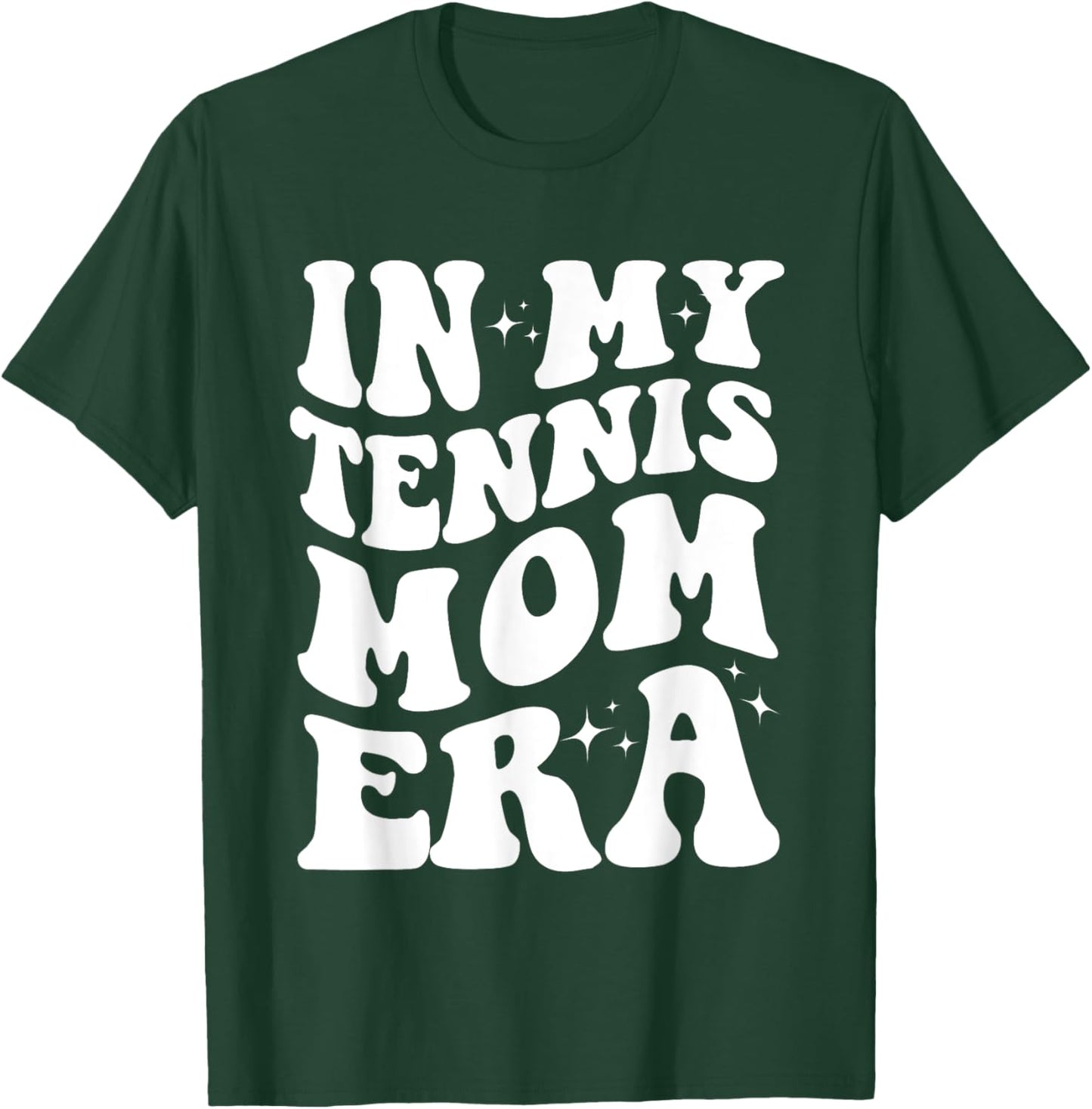In My Tennis Mom Era Shirt Funny Tennis Mom Design Shirt T-Shirt - T-Shirt | Forest