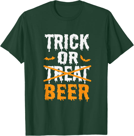 Trick Or Treat Funny Halloween Beer Drinking T-Shirt - T-Shirt | Forest