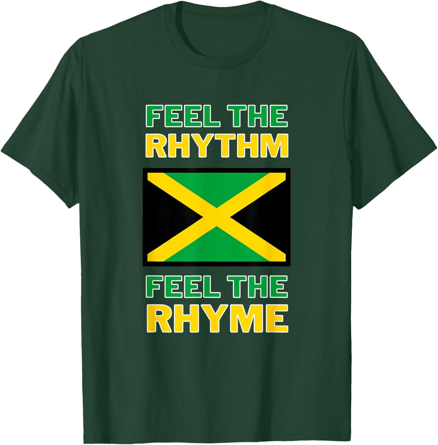 Feel The Rhythm, Feel The Rhyme - Jamaican Flag T-Shirt - T-Shirt | Forest