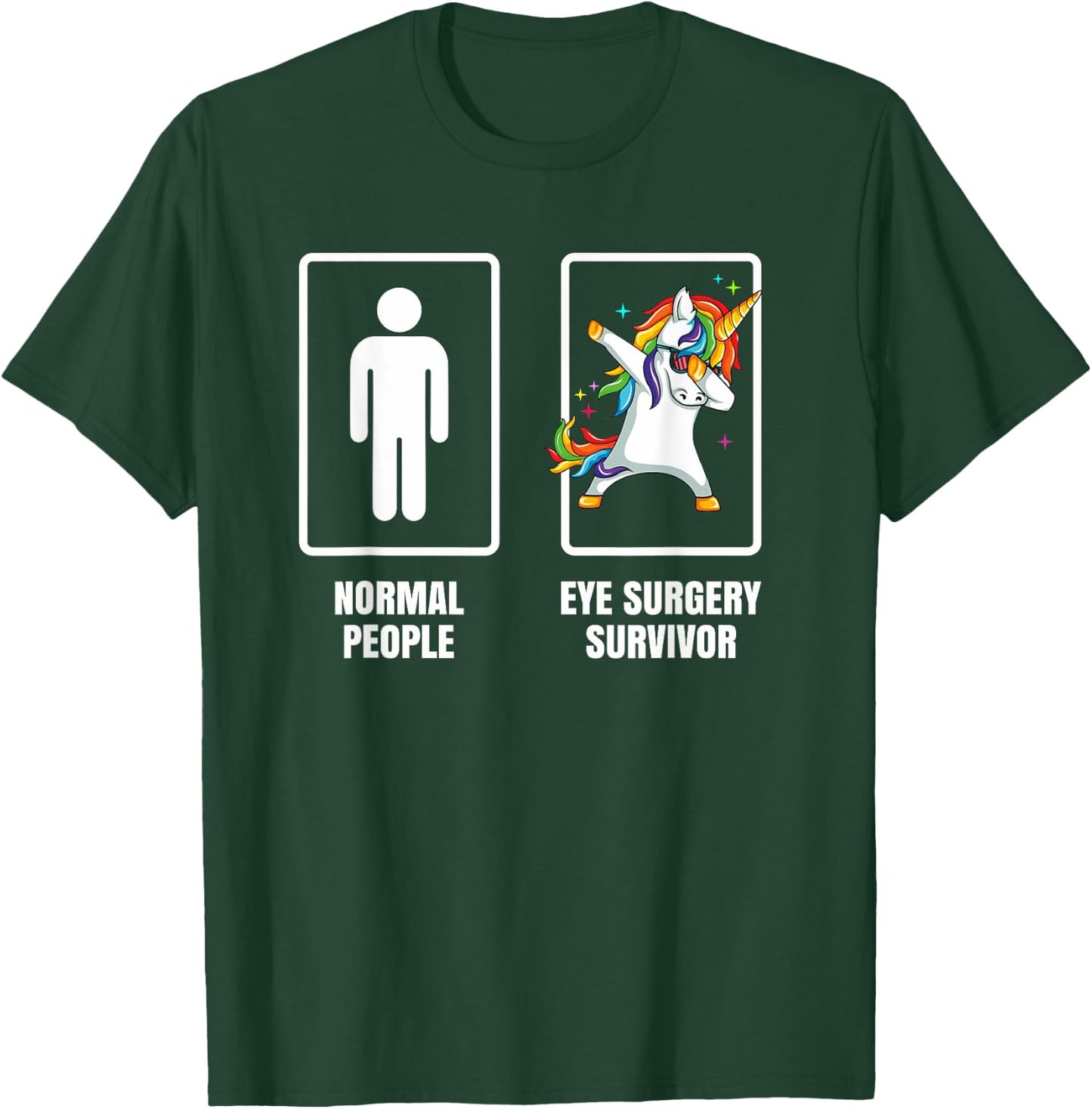 Dabbing Unicorn Eye Surgery Survivor Recovery Get Well Gift T-Shirt - T-Shirt | Forest