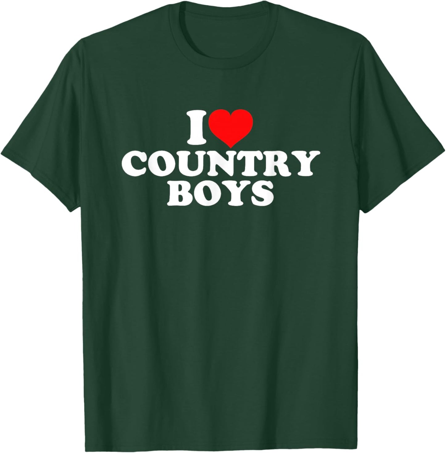 I Love Country Boys T-Shirt - T-Shirt | Forest