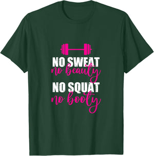 No Sweat No Beauty No Squat No Booty T-Shirt - T-Shirt | Forest