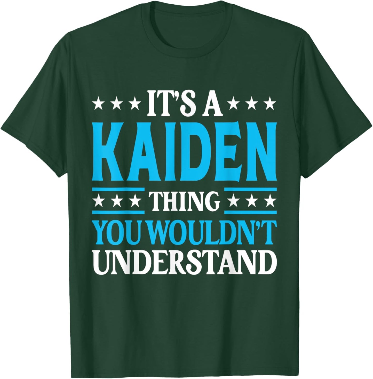 It's A Kaiden Thing Personal Name Funny Kaiden T-Shirt - T-Shirt | Forest