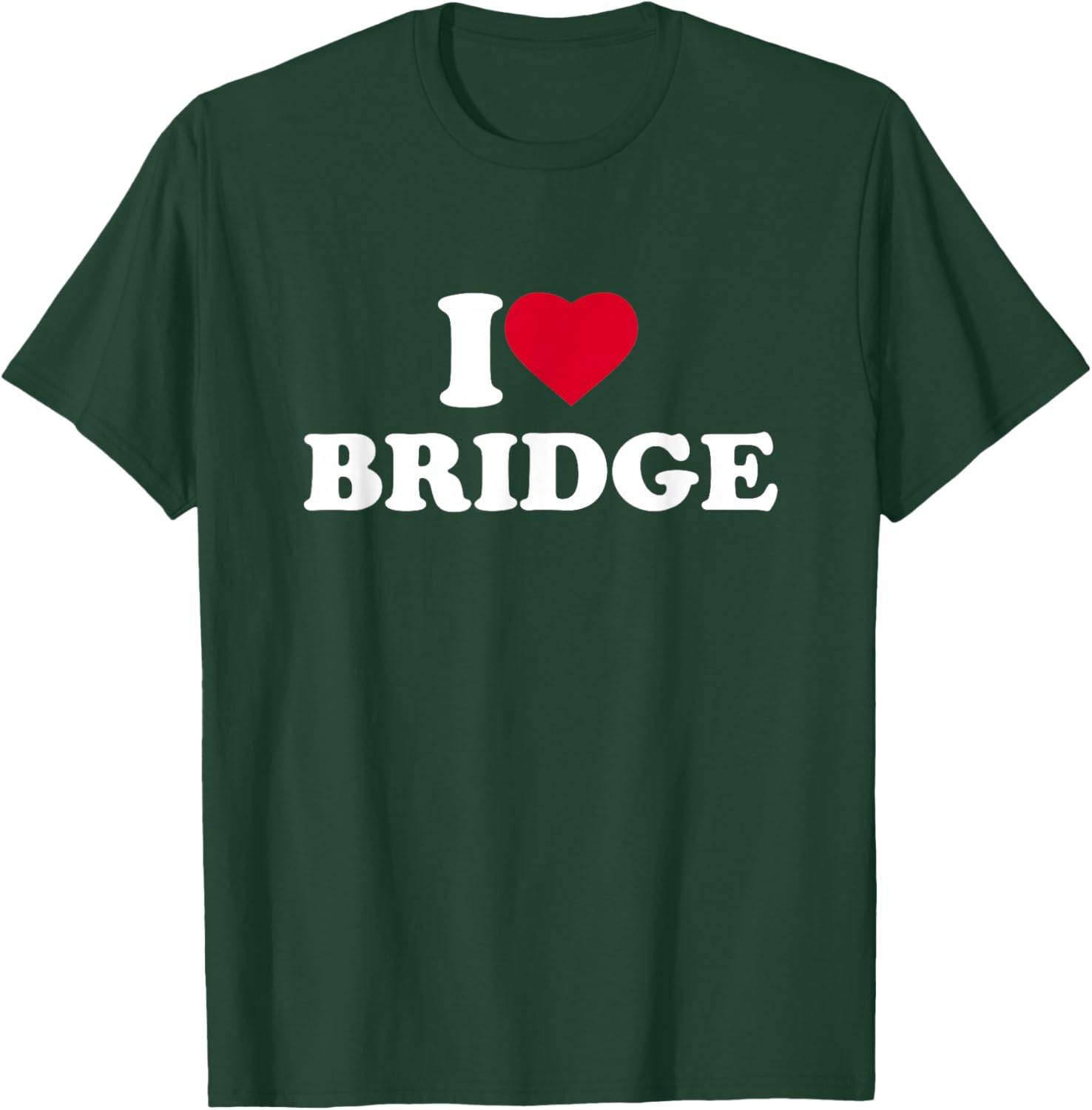 I Love Heart Bridge Lover Card Game Player T-Shirt - T-Shirt | Forest