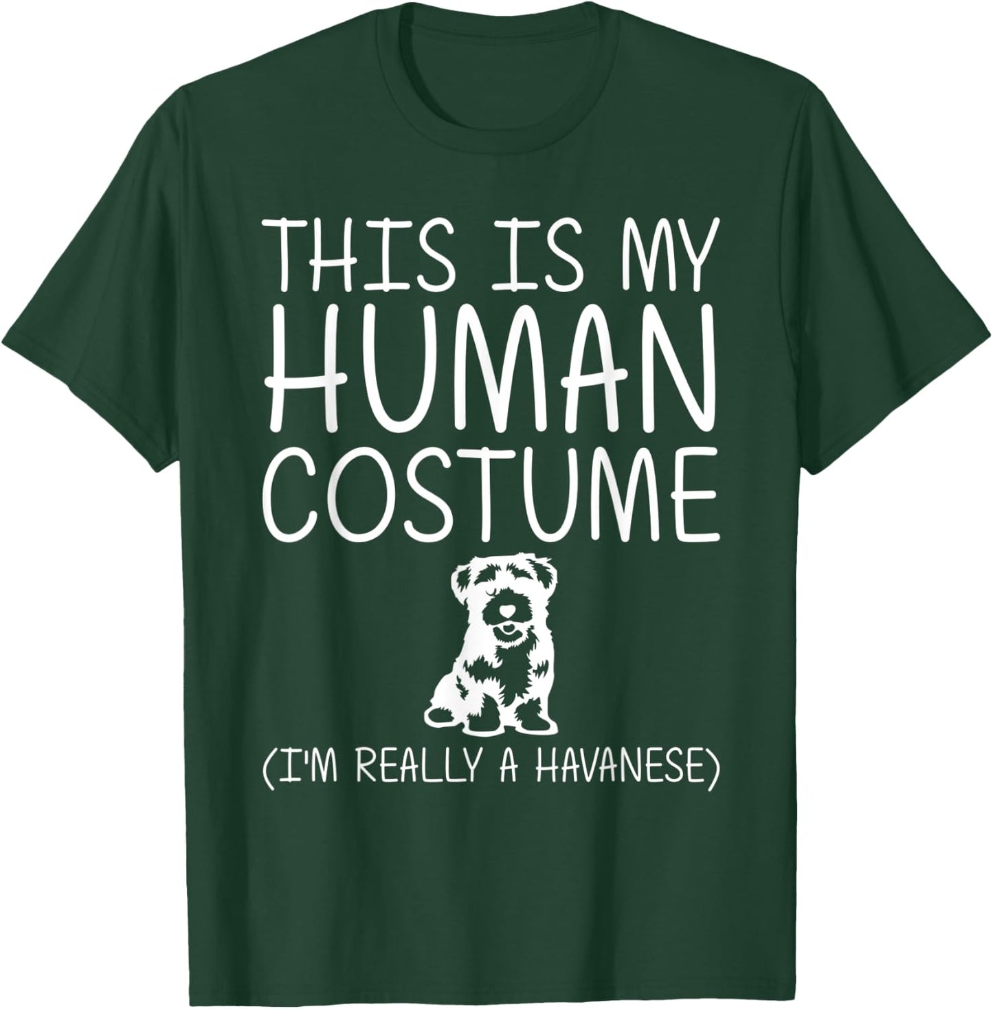 Havanese Easy Halloween Human Costume Dog Pup Puppy DIY Gift T-Shirt - T-Shirt | Forest