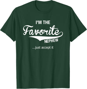 Nephew Gifts From Aunt Uncle I'm The Favorite Nephew T-Shirt - T-Shirt | Forest