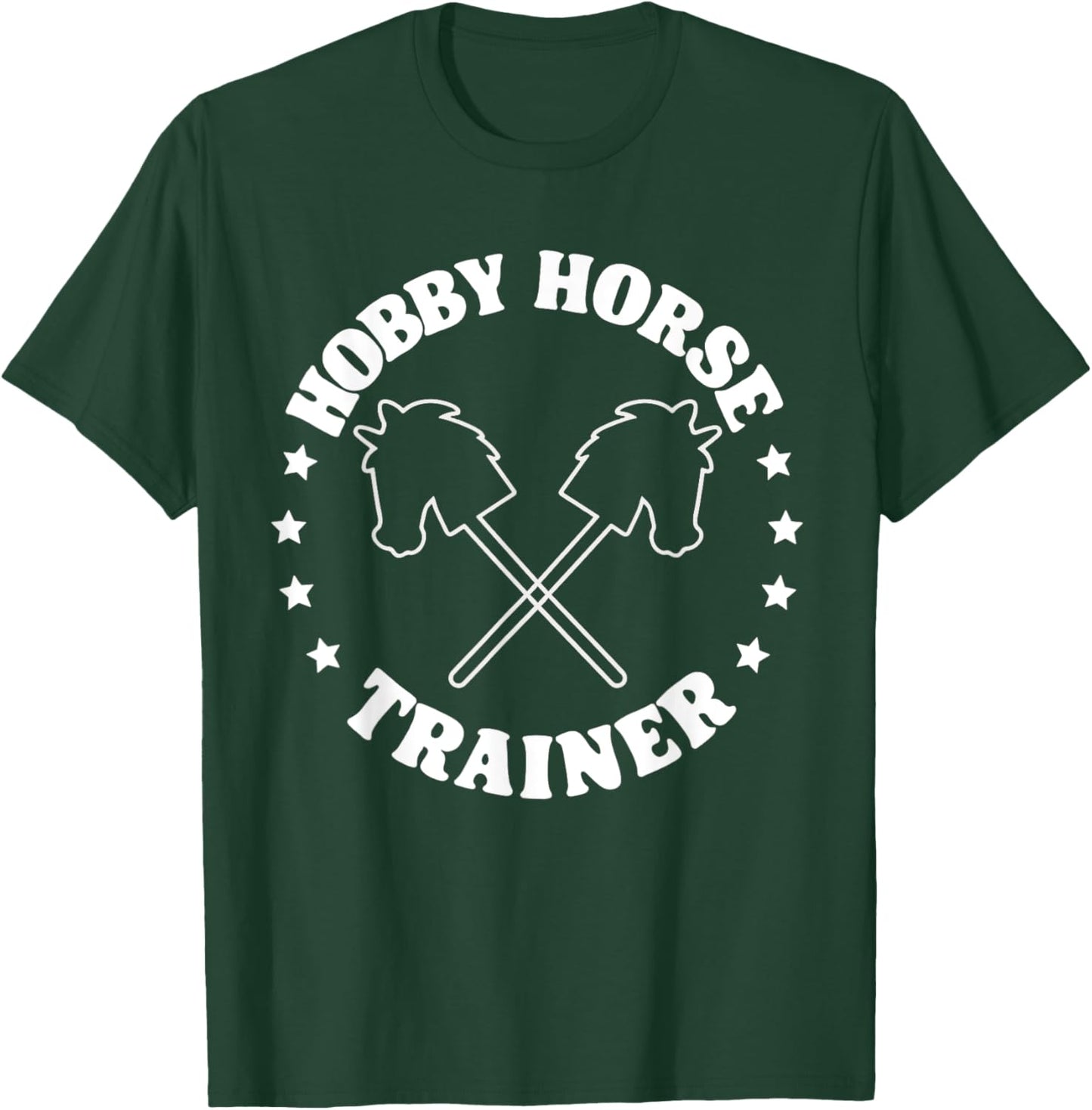 Hobby Horse Riding Trainer Funny Hobby Horsing T-Shirt - T-Shirt | Forest