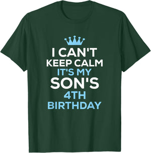 I Can't Keep Calm It's My Son's 4th Birthday Funny Saying T-Shirt - T-Shirt | Forest