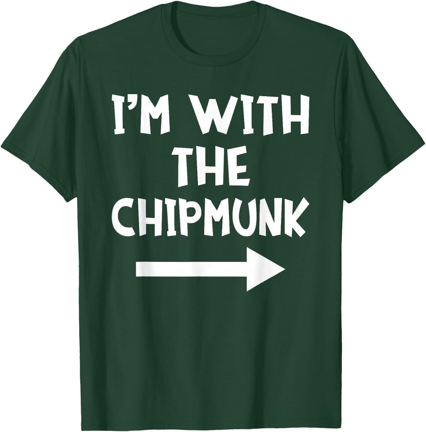 I'm With The Chipmunk Matching Couple Halloween Costume T-Shirt - T-Shirt | Forest