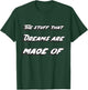 The stuff that dreams are made of T-Shirt - T-Shirt | Forest