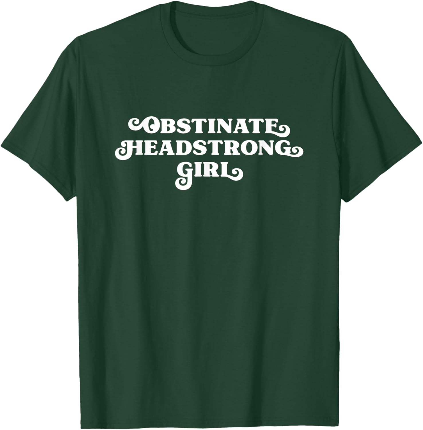 Obstinate Headstrong Girl Jane Austen Pride and Prejudice T-Shirt - T-Shirt | Forest
