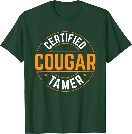 Certified Cougar Tamer T-Shirt - T-Shirt | Forest