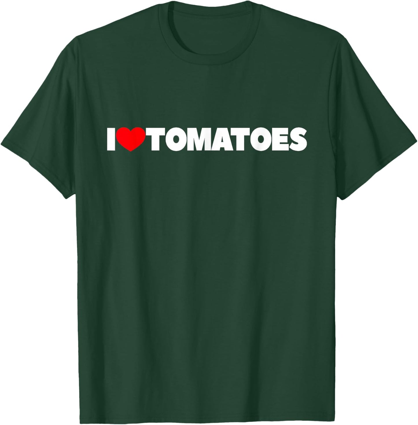 I Love Tomatoes T-Shirt - T-Shirt | Forest