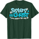 Sisters In Christ Are Sisters For Life T-Shirt - T-Shirt | Forest