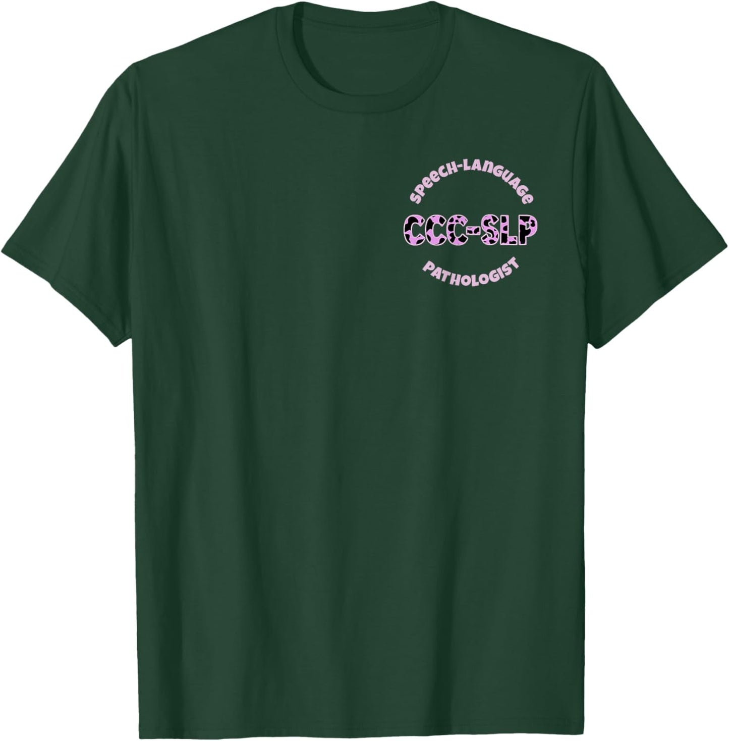 CCC-SLP Therapist for Speech Therapy T-Shirt - T-Shirt | Forest