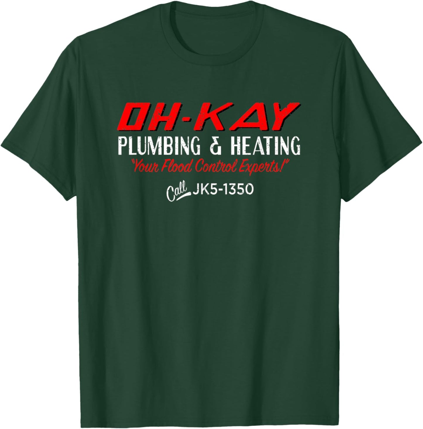 Vintage Oh Kay Plumbing and Heating Your Flood Control T-Shirt - T-Shirt | Forest