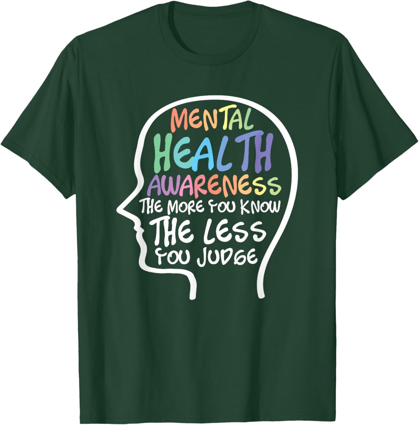 Mental Health Awareness Month Mental Illness T-Shirt - T-Shirt | Forest