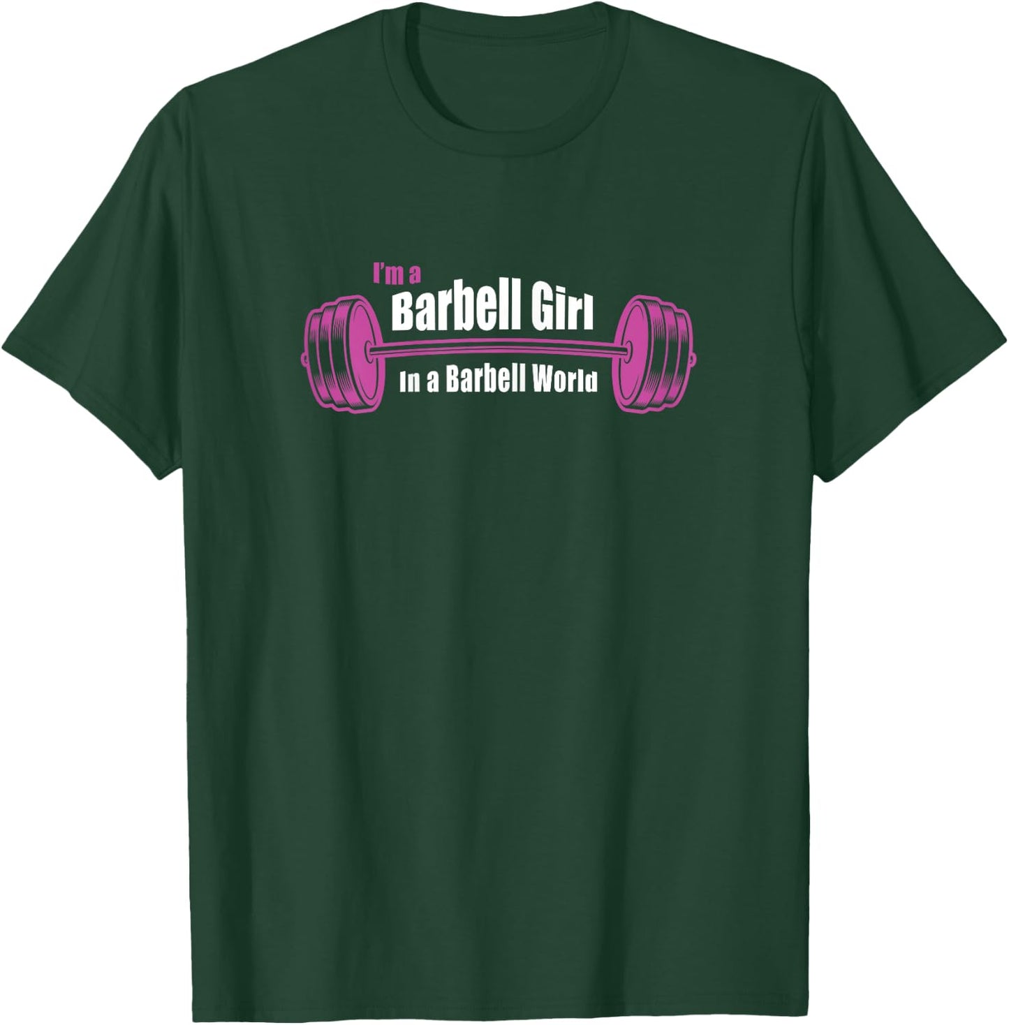 Barbell Girl Strength Training - Funny Workout T-Shirt - T-Shirt | Forest