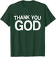 Thank You God Blessed Christian Religious Church Saying T-Shirt - T-Shirt | Forest