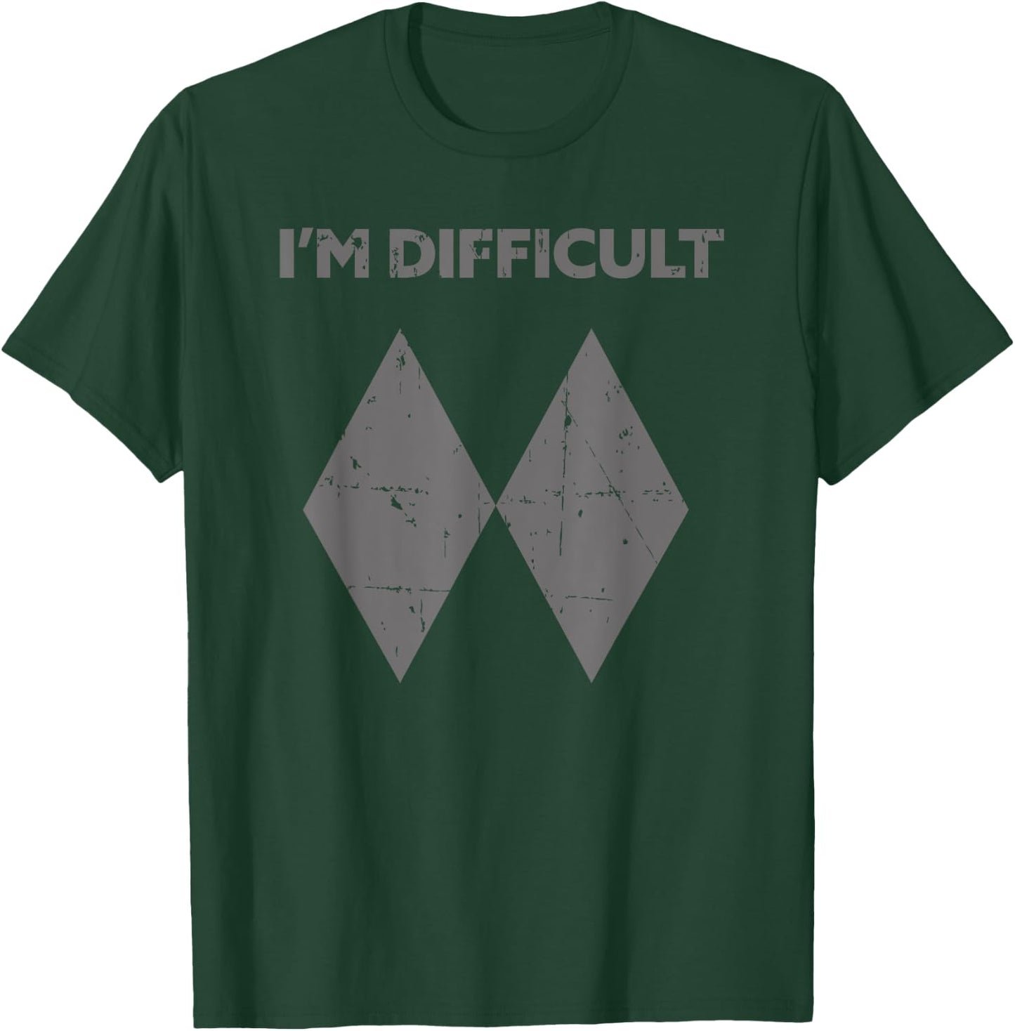 I'm Difficult Funny Double Black Diamonds Ski Snowboard Gift Small T-Shirt - T-Shirt | Forest