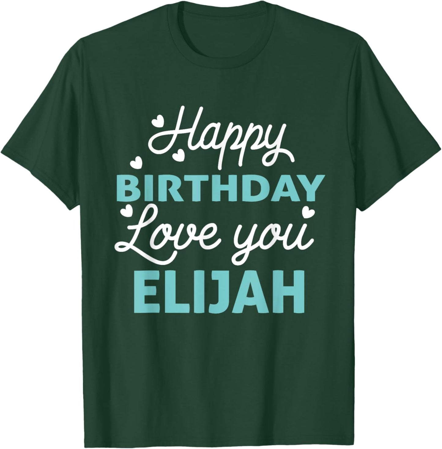 Elijah Birthday Shirt Happy Birthday Elijah Birthday Boy Men T-Shirt - T-Shirt | Forest
