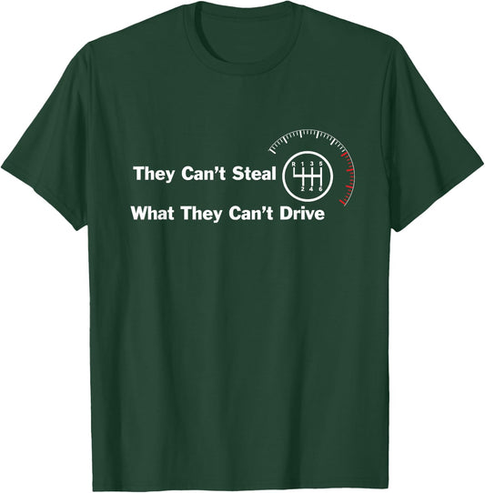 6 Speed - They can't steal what they can't drive manual cars T-Shirt - T-Shirt | Forest