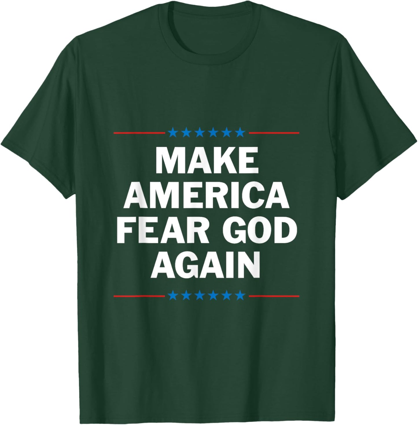 Make America Fear God Again T-Shirt - T-Shirt | Forest