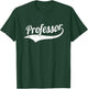 Professor T-Shirt - T-Shirt | Forest