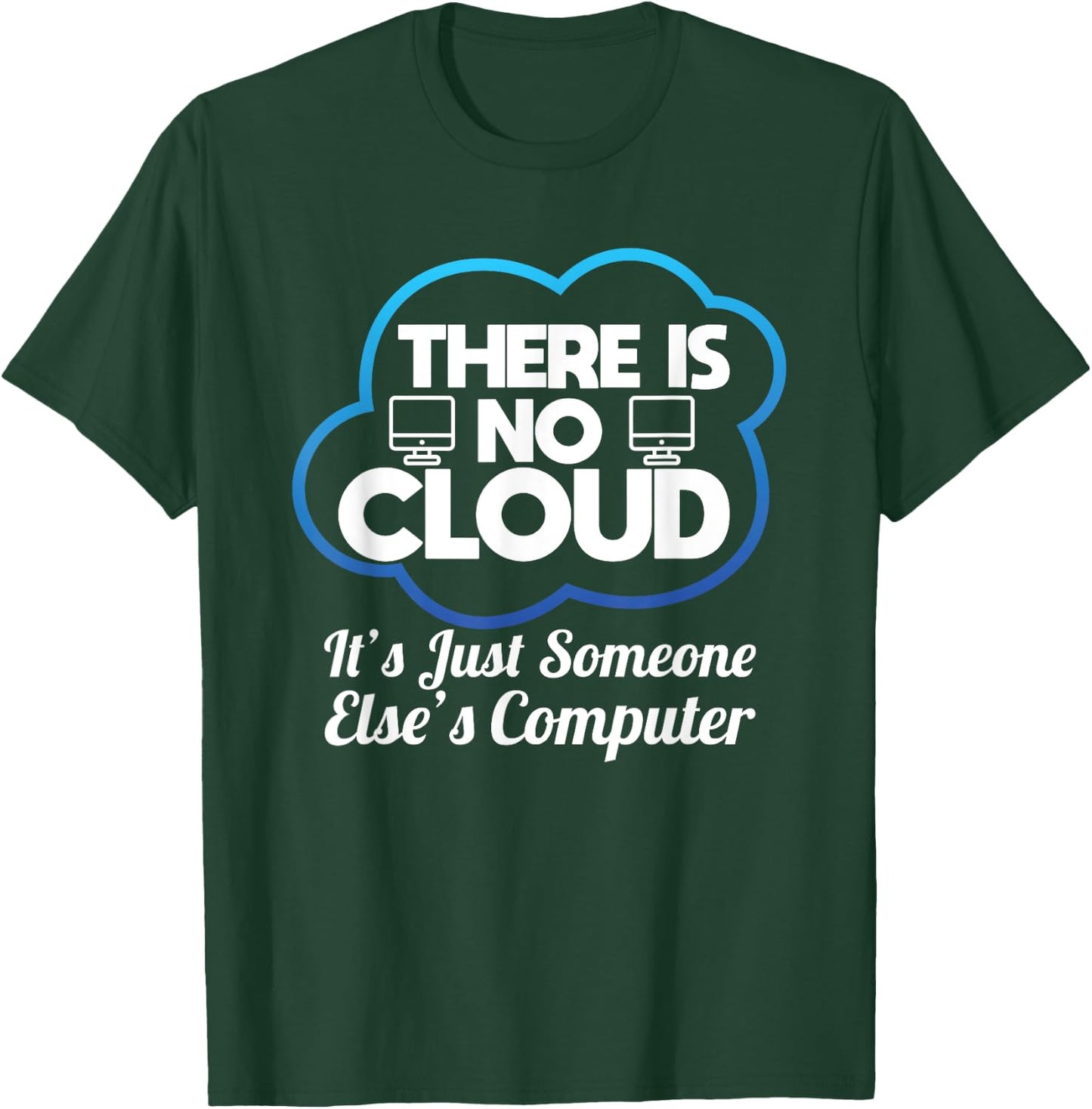 Computer Funny Cloud Computing Networking T-Shirt - T-Shirt | Forest