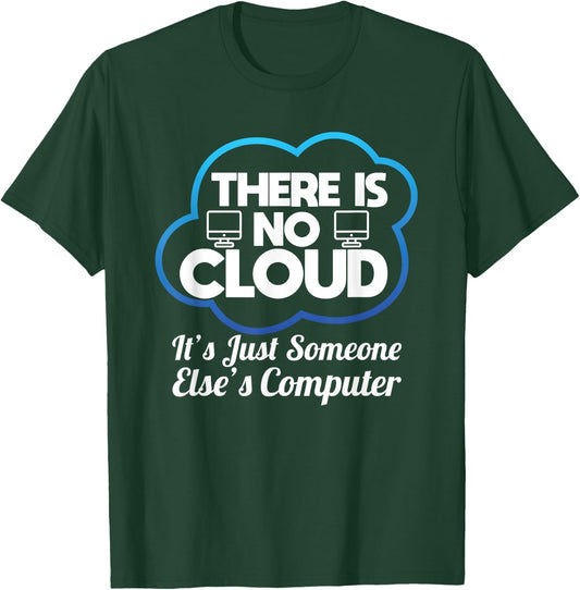 Computer Funny Cloud Computing Networking T-Shirt - T-Shirt | Forest