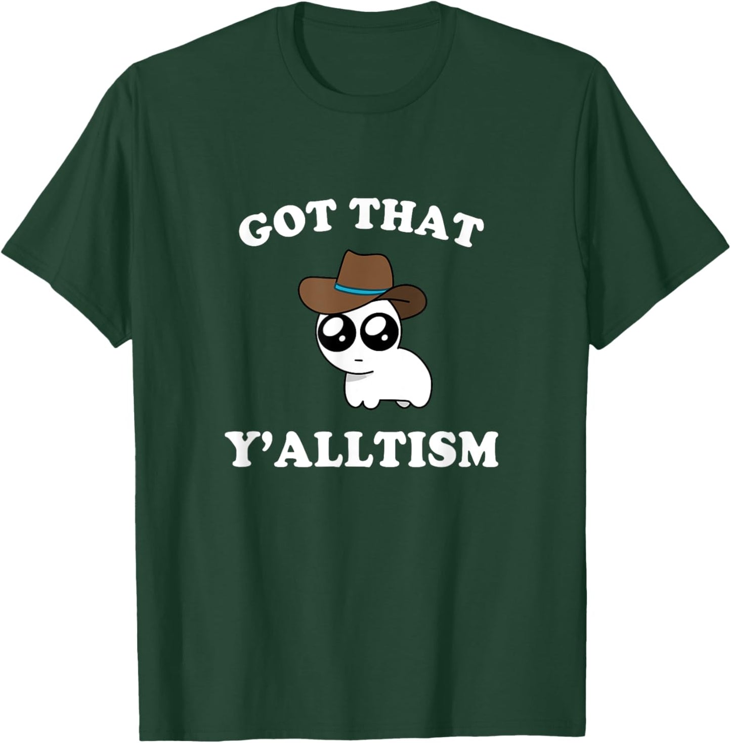Got That Y'alltism Autism Creature Meme T-Shirt - T-Shirt | Forest