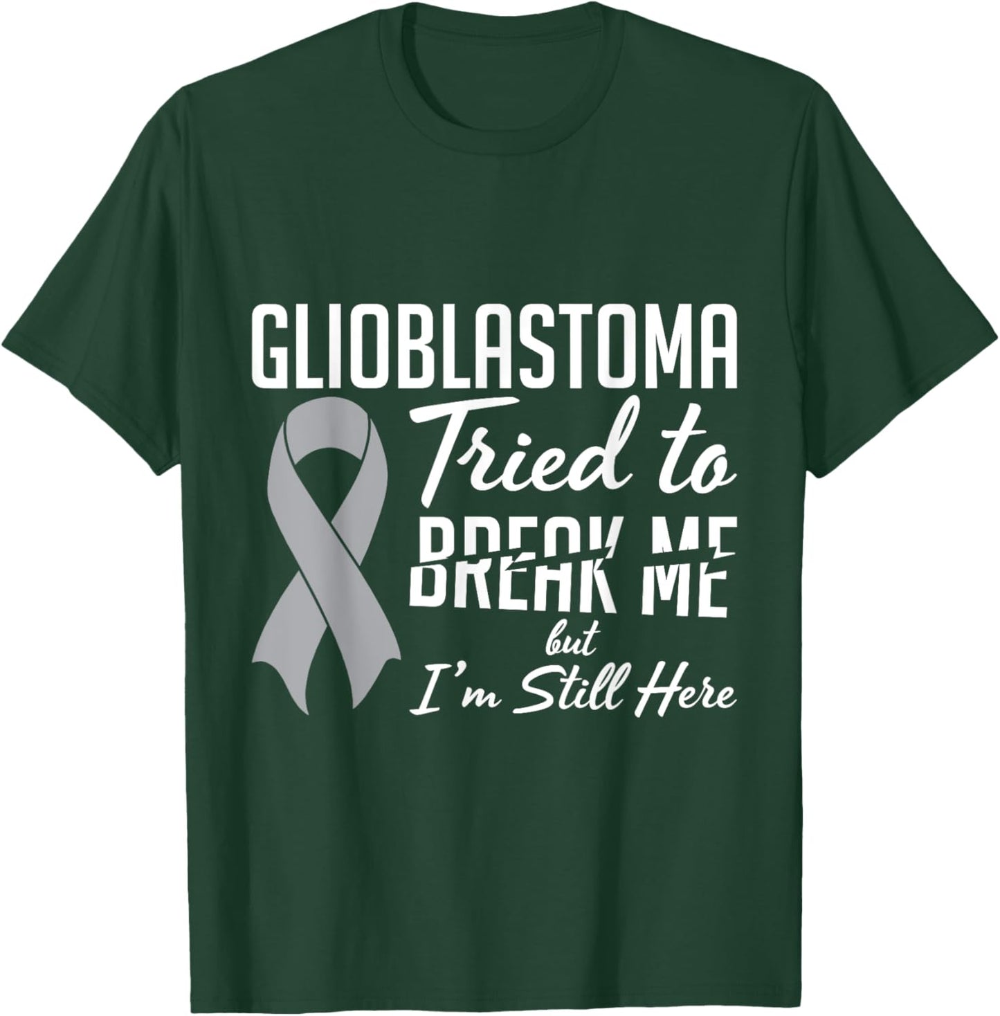 Glioblastoma Awareness GBM For Glioblastoma Warrior Survivor T-Shirt - T-Shirt | Forest
