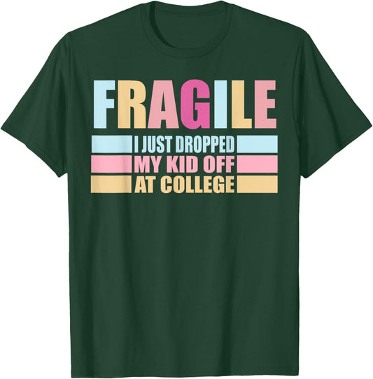 Leaving For College For Mom My Kid Off At College Drop Off T-Shirt - T-Shirt | Forest