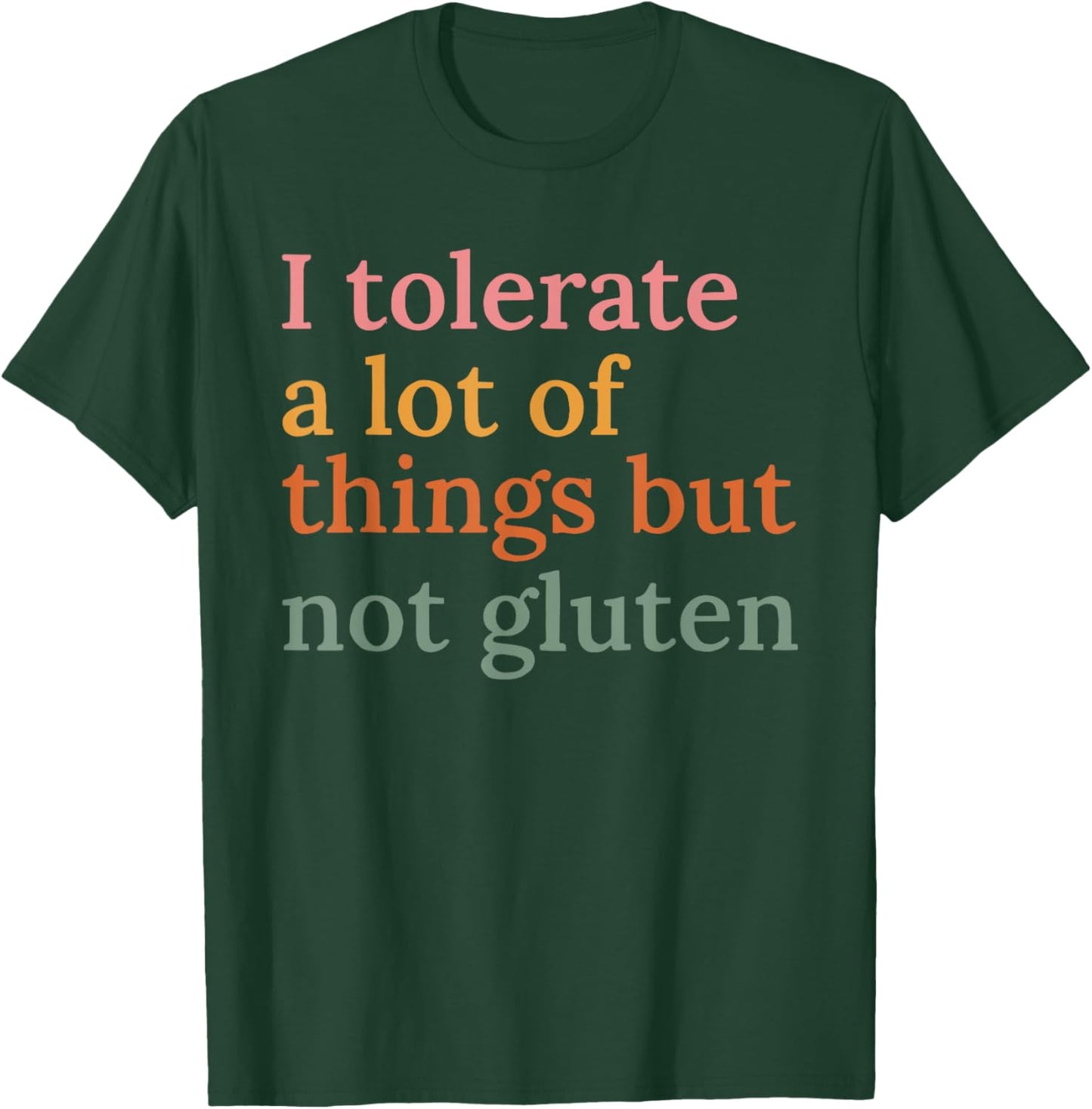 Retro I Tolerate A Lot Of Things But Not Gluten Funny Quote T-Shirt - T-Shirt | Forest
