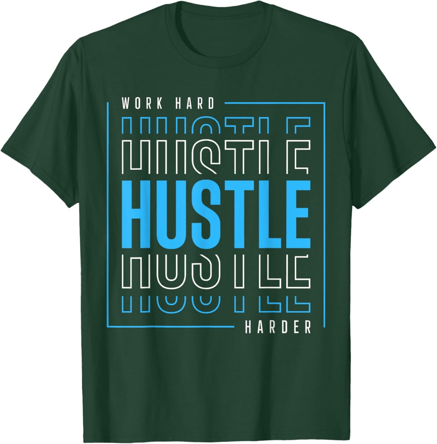 Work Hard Hustle Harder T-Shirt - T-Shirt | Forest