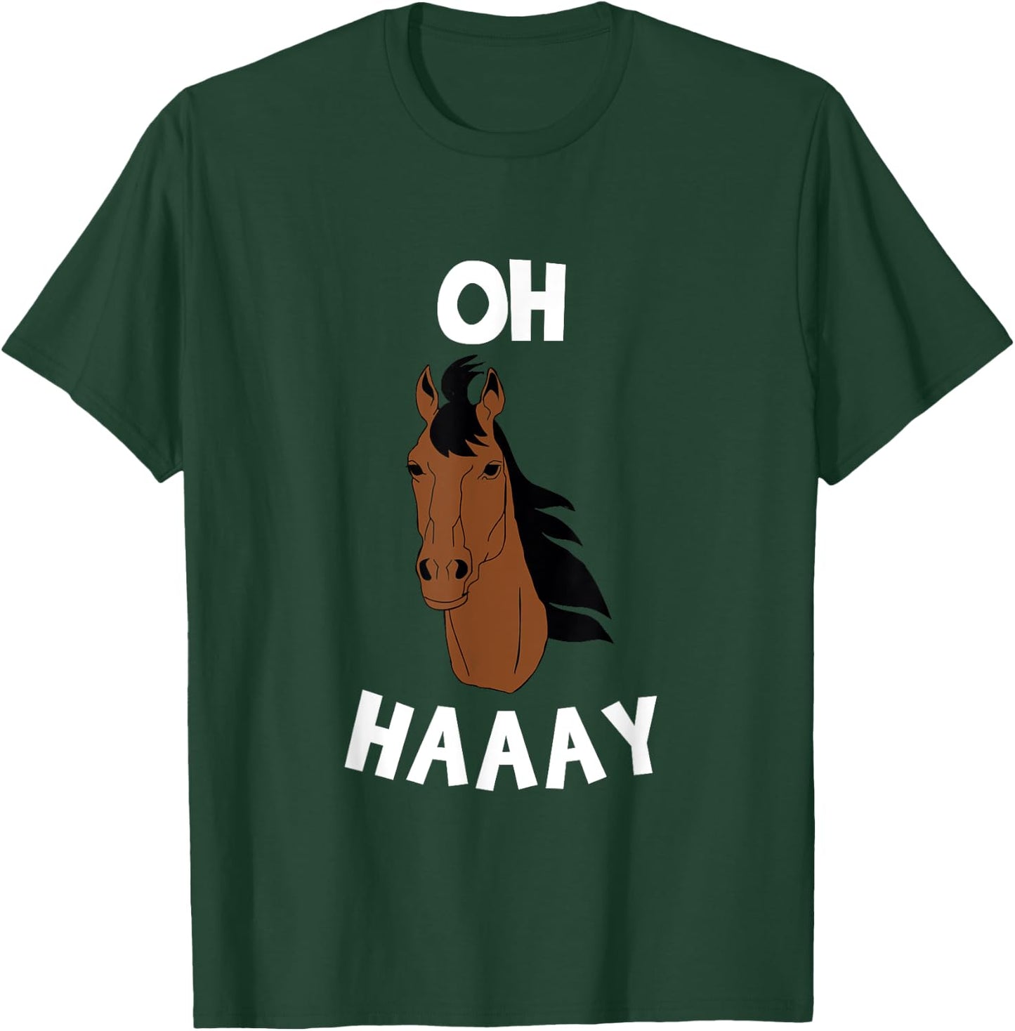 Funny Oh Haay Horse Animal Word Game T-Shirt - T-Shirt | Forest