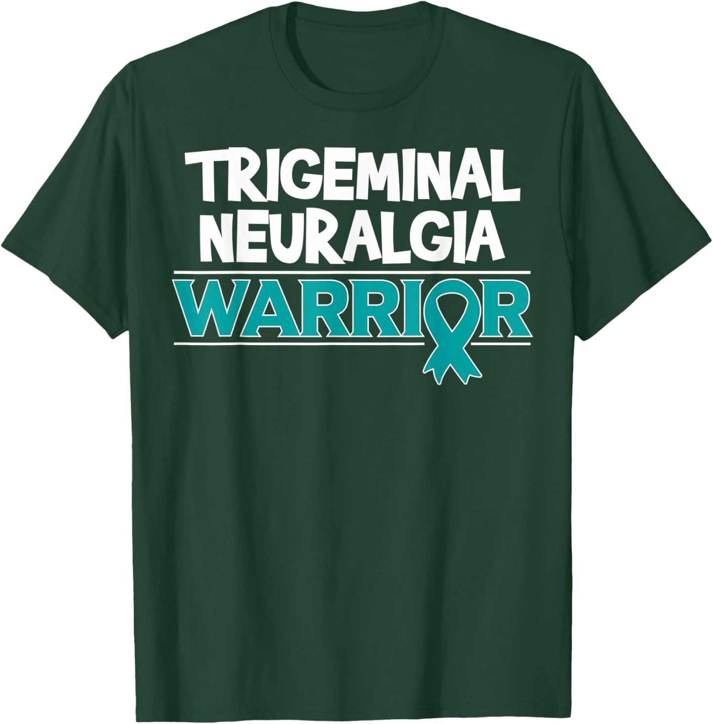 Gift TGN Patients - Trigeminal Neuralgia Warrior T-Shirt - T-Shirt | Forest