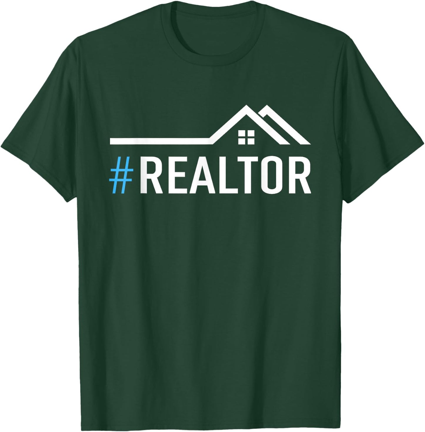 Hashtag Realtor Rent Broker Real Estate Agent T-Shirt - T-Shirt | Forest