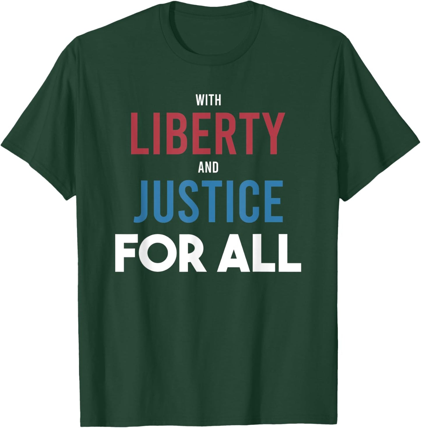 With Liberty and Justice For All - Patriotic Equality Pride T-Shirt - T-Shirt | Forest