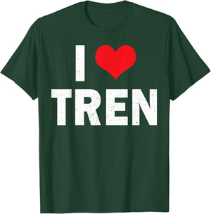 I Love Tren Bodybuilder I Heart Tren Funny Sarcastic Workout T-Shirt - T-Shirt | Forest