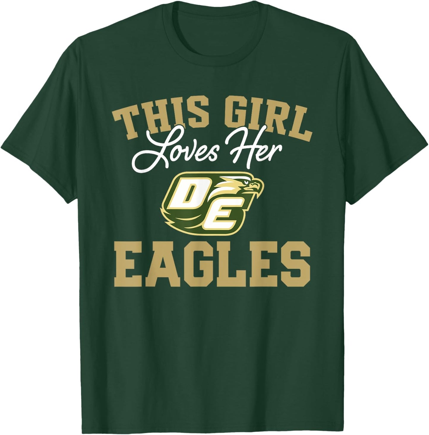 Desoto Eagles Logo This Girl Loves Her HS T-Shirt - T-Shirt | Forest