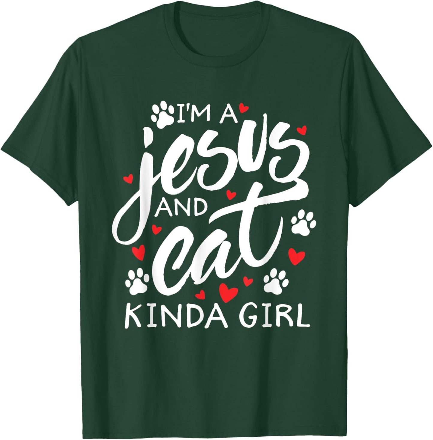 I'm A Jesus & Cat Kinda Girl Feline Kitty Christian Gift T-Shirt - T-Shirt | Forest