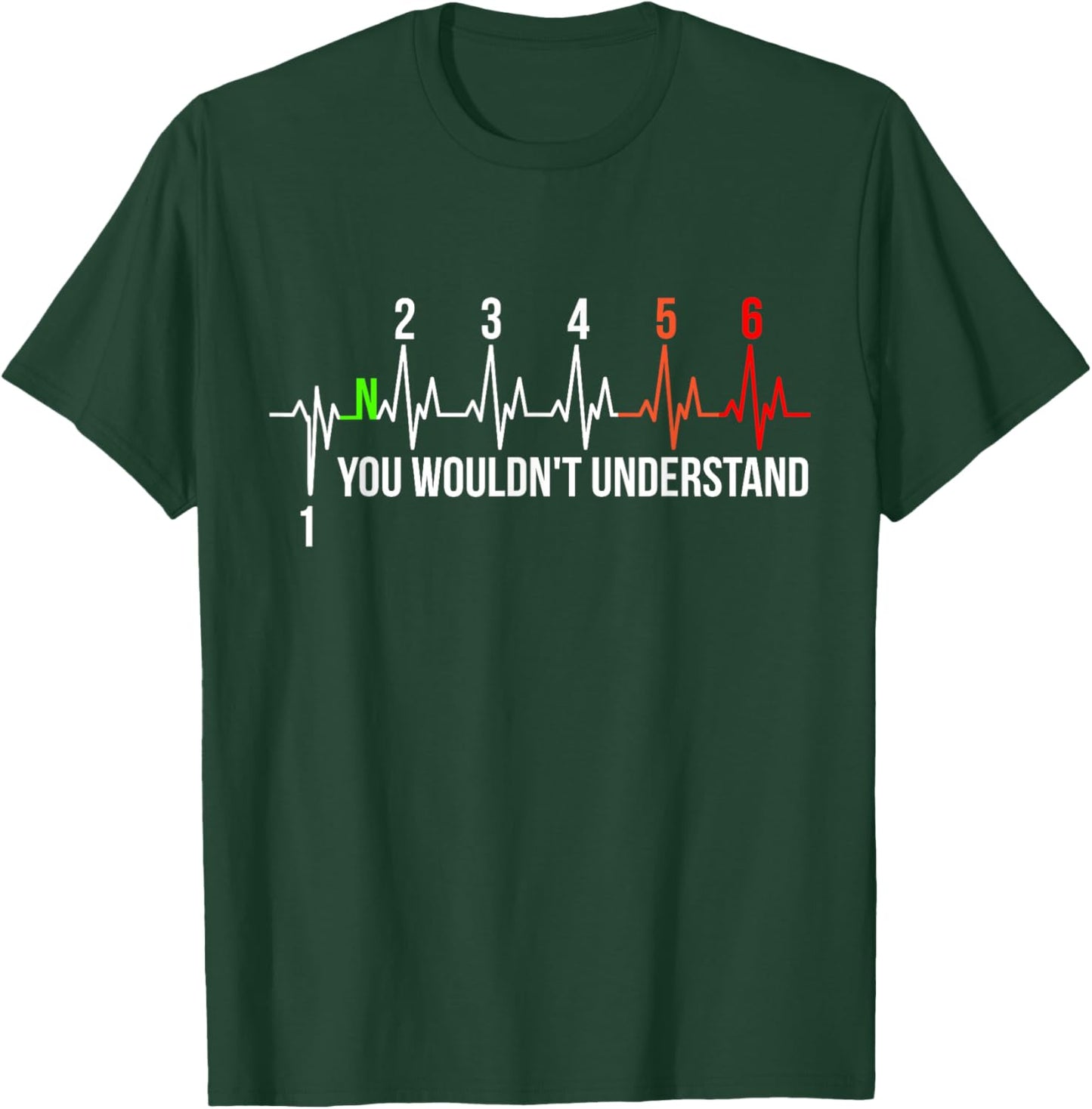 Motorcycle Pulse 6-Speed ECG You Wouldn't Understand Gear T-Shirt - T-Shirt | Forest
