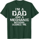 Mechanic Gift I'm a Dad and a Mechanic Nothing Scares Me T-Shirt - T-Shirt | Forest