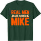 Real Men Are Named Mike Funny Mike T-Shirt - T-Shirt | Forest