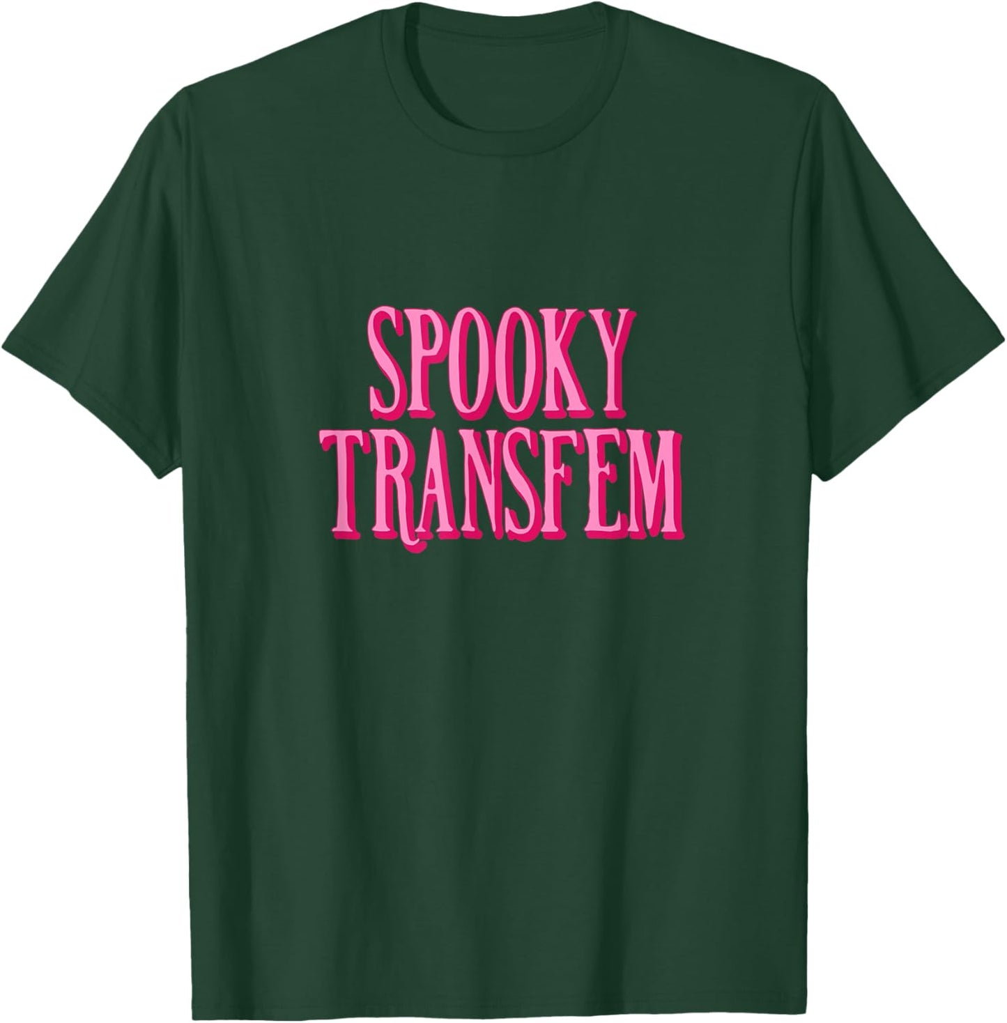 Spooky Transfem T-Shirt - T-Shirt | Forest
