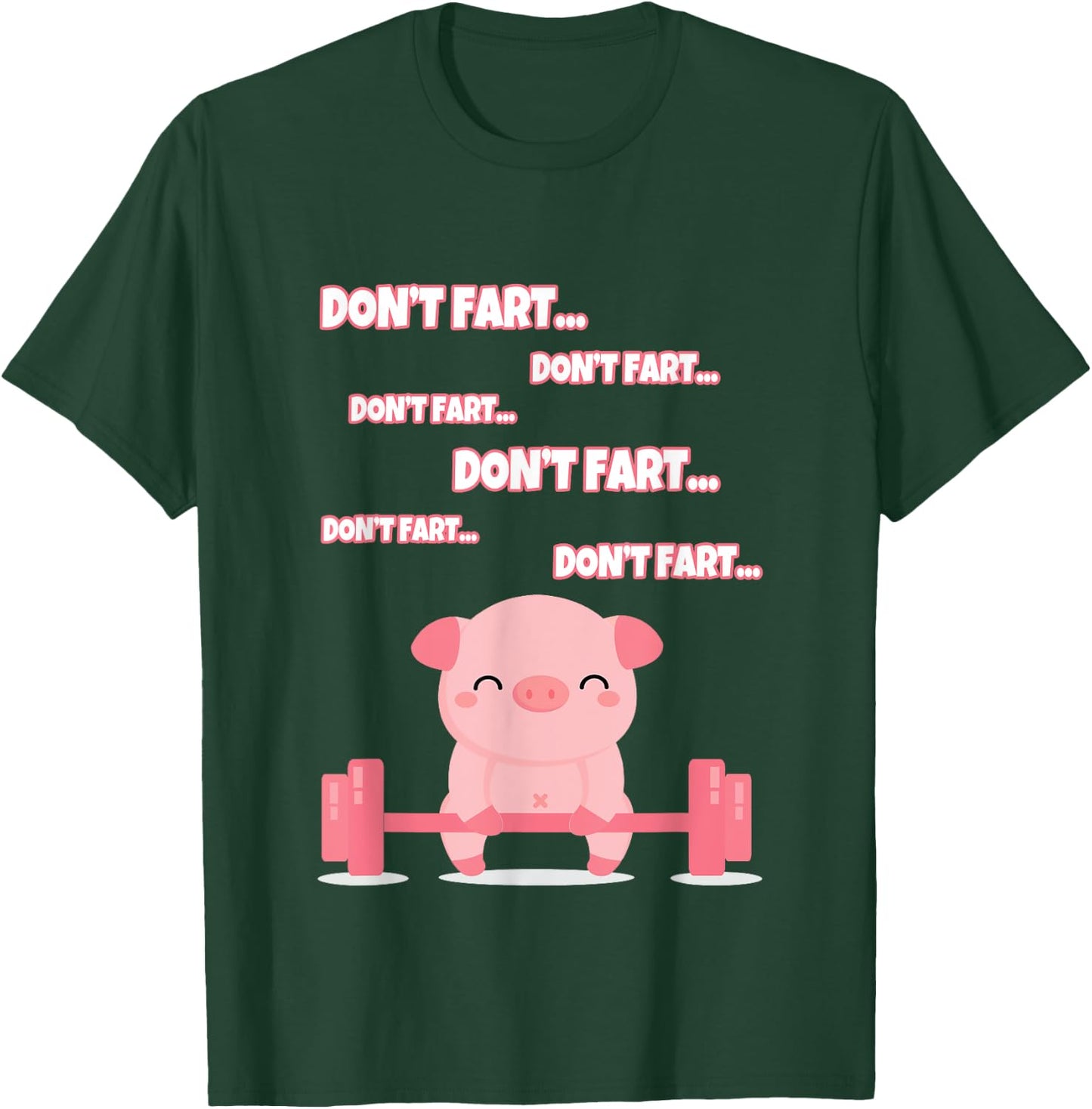 Don't Fart Cute Pig Lifting Weights Funny T-Shirt - T-Shirt | Forest