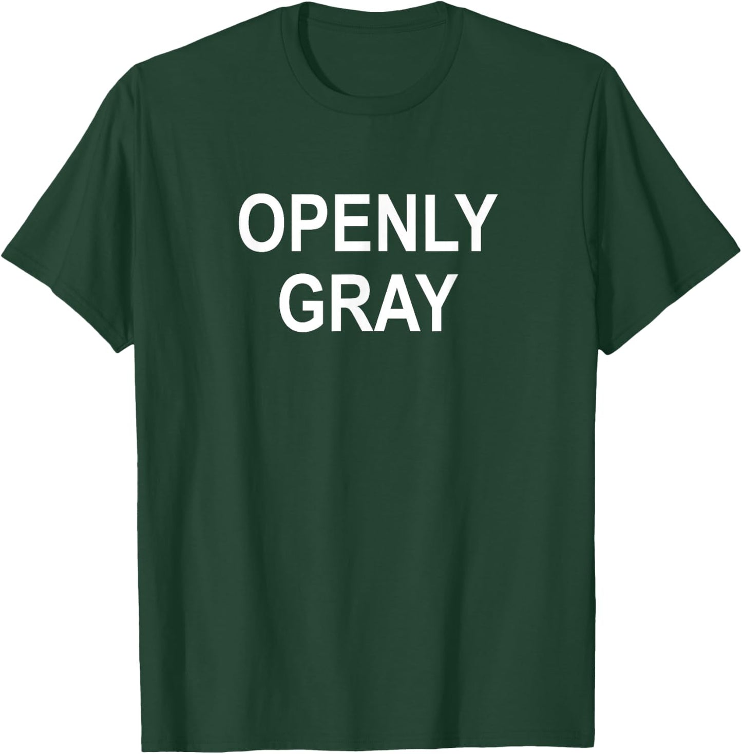 Fun, Quotes, Memes, Sayings, Gift Ideas Sarcastic, Pun, Openly Gray (Hair), Funny, Joke, Family -Adults Black Cotton Blend Short Sleeve Classic Fit T-Shirt - T-Shirt | Forest