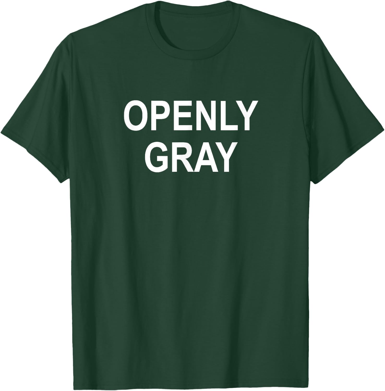 Fun, Quotes, Memes, Sayings, Gift Ideas Sarcastic, Pun, Openly Gray (Hair), Funny, Joke, Family -Adults Black Cotton Blend Short Sleeve Classic Fit T-Shirt - T-Shirt | Forest