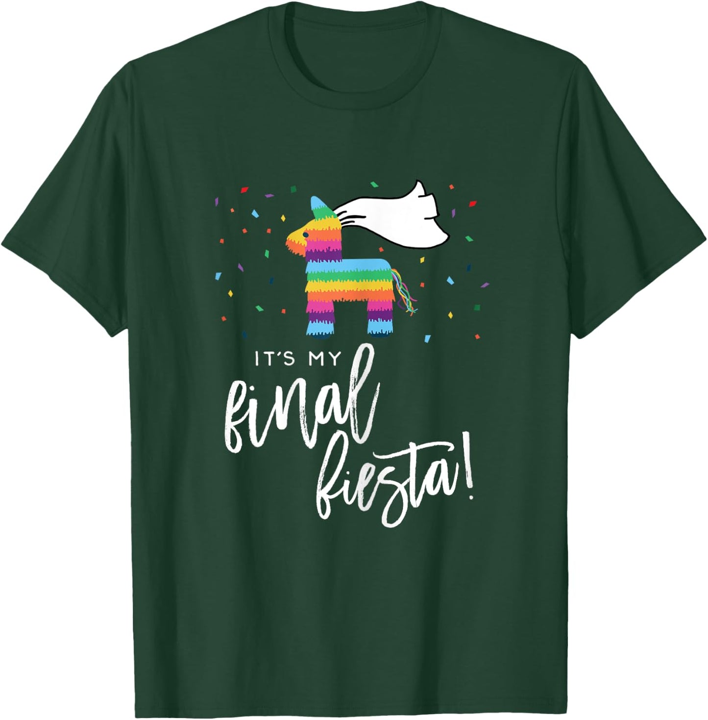 Final Fiesta Bride Shirt Bachelorette Party Pinata Funny T-Shirt - T-Shirt | Forest